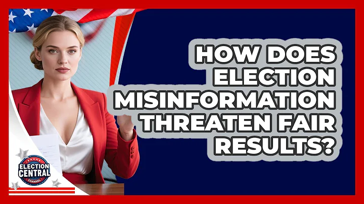 How Does Election Misinformation Threaten Fair Results? - Election Central Channel