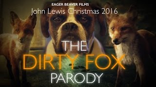 John Lewis Christmas Ad 2016: Dirty Fox Parody #bustertheboxer ...