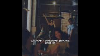 sering di putar ketika perpisahan sekolah... Lovarian - Perpisahan Termanis (speed up)