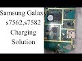 Samsung Galaxy s7562,s7582 Charging Solution