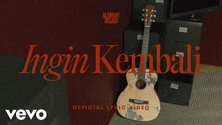 Aldrian Risjad - Ingin Kembali (Official Lyric Video)