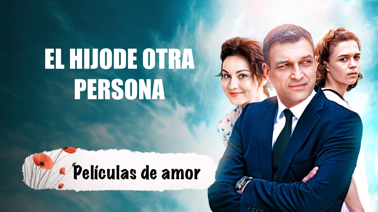CÓMO UNA DECISIÓN EQUIVOCADA DESENCADENÓ UNA CADENA DE TRAGEDIAS. EL HIJO DE OTRA PERSONA. MELODRAMA