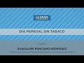 Día Mundial sin Tabaco. La UNAM responde 931