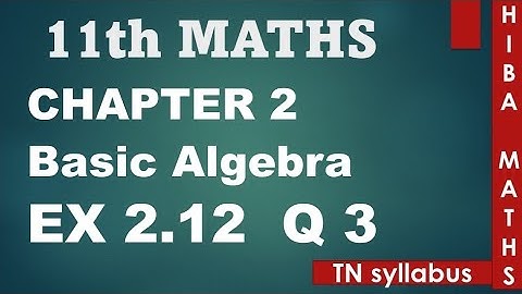 11th maths chapter 2 exercise 2.12 question 3 TN syllabus hiba maths