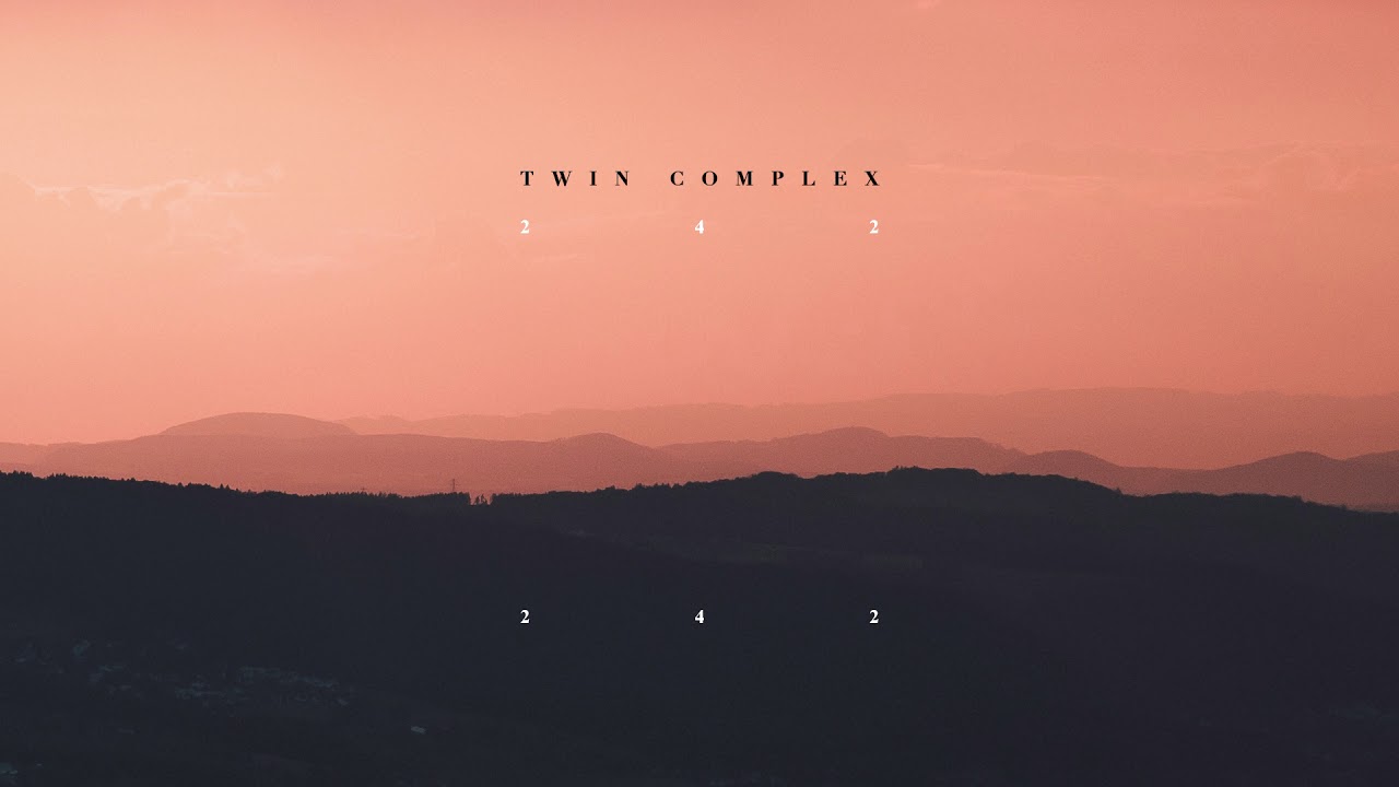 Watch Twin Complex - 2 4 2 on YouTube