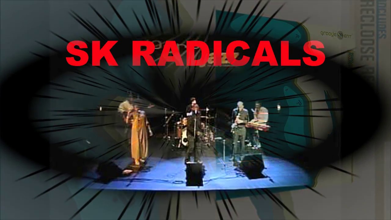 SK RADICALS ....... No I Can Do