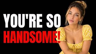 Details 8 Clear Signs You’re a Highly Attractive Man (Even If You Dont Think So) Guide