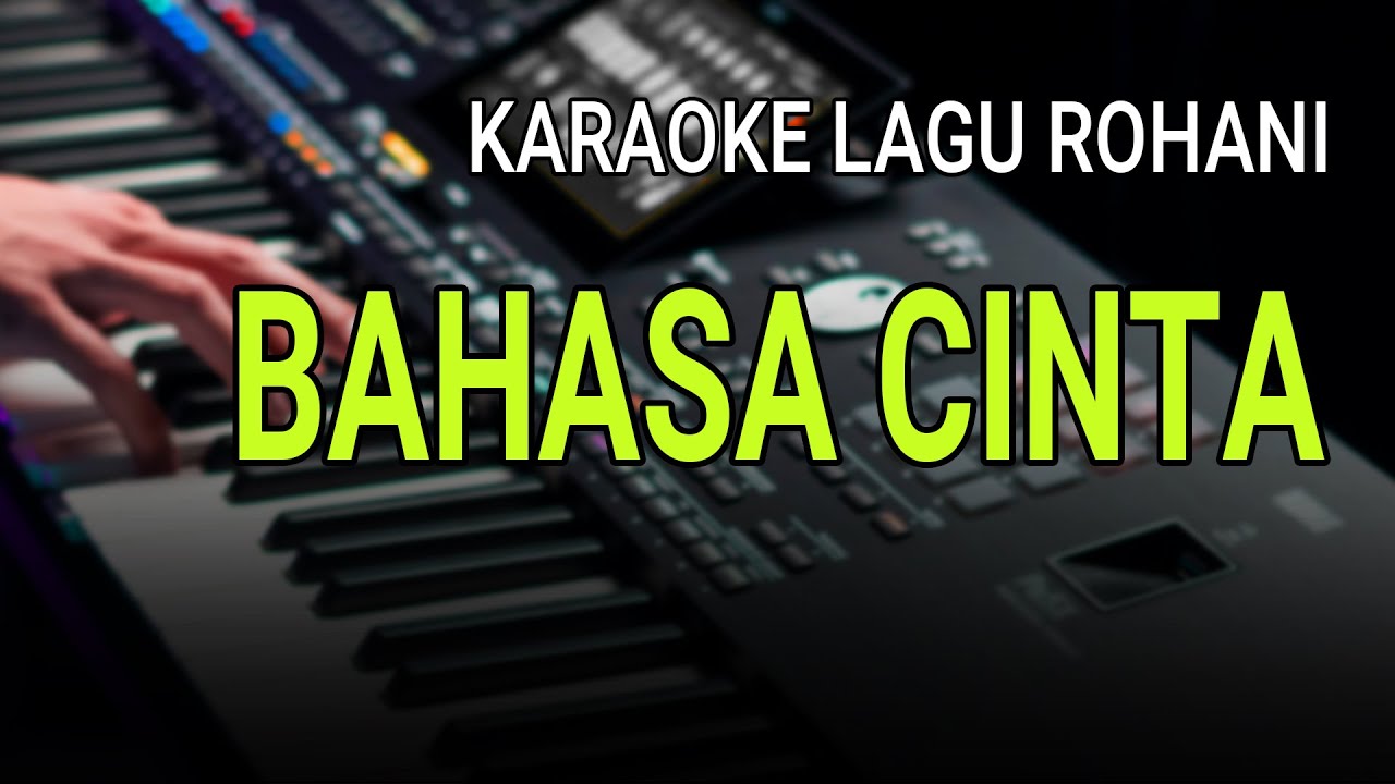 AJARILAH KAMI BAHASA CINTAMU - Karaoke Lagu Rohani Nada Rendah