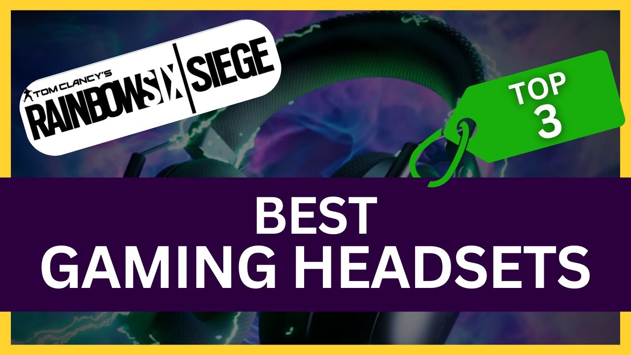Best Headset for Rainbow Six Siege