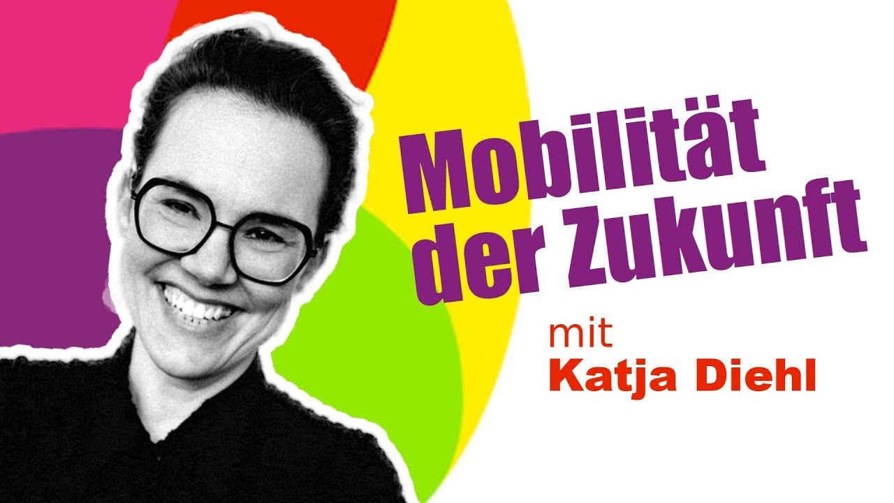 New Update Katja Diehl: Mobilität der Zukunft