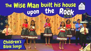 The Wise Man Built His House Upon The Rock Bf Kids Bible Songs For Kids Action Bible Songs