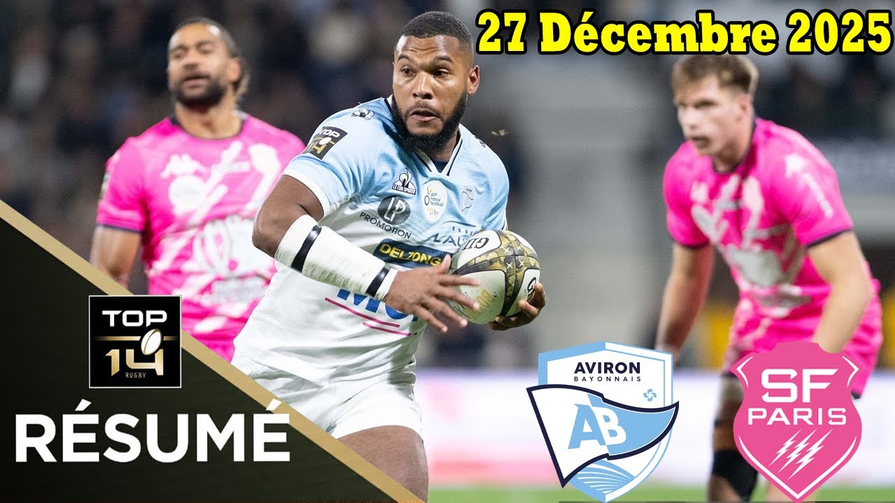 TOP14: Résumé partie complète Aviron Bayonnais vs Stade Français Paris :J13 - Saison 2025/2026