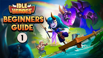 Idle Heroes Absolute Beginners Guide 2022