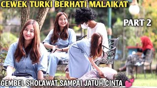 PRANK SHOLAWAT!! CEWEK TURKI JATUH CINTA 💕..PART 2