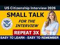 US Citizenship Interview Small Talk Practice 2026