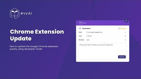 How to Update the Google Chrome Extension using Developer Mode - Use evyAI (Outdated Video)