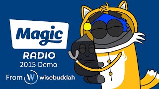 Magic Radio 2015 Demo from Wisebuddah