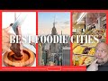 The Best Foodie Cities in the World