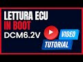 Lettura ECU DCM6.2V in Boot con Dima
