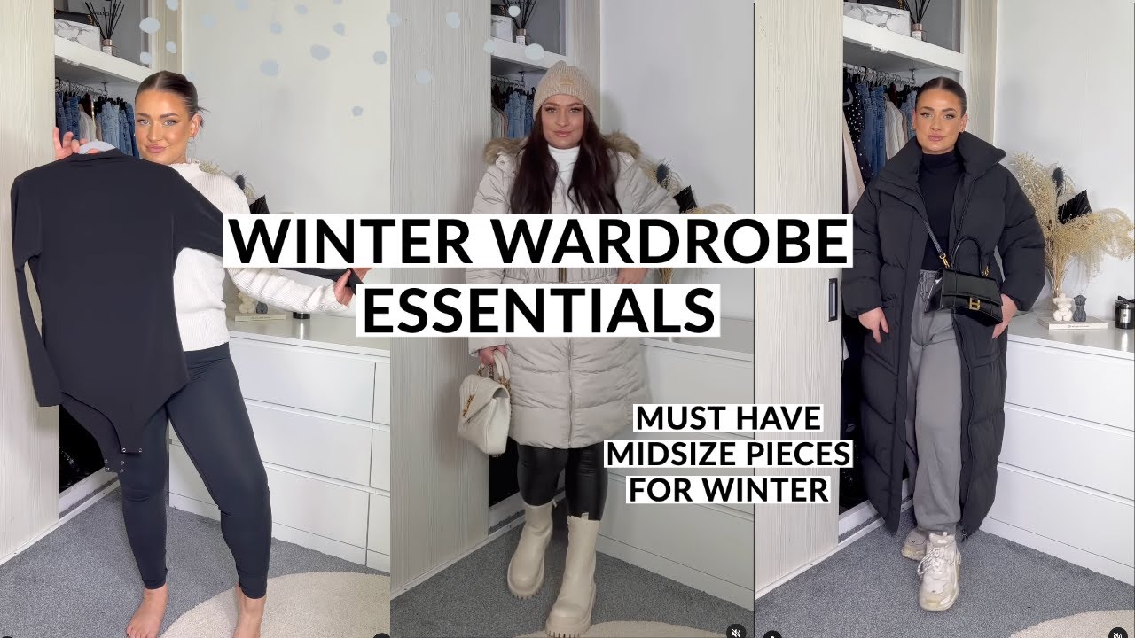 JANUARY/ FEB WINTER WARDROBE ESSENTIALS  MUST HAVE MIDSIZE PIECES FOR  WINTER 