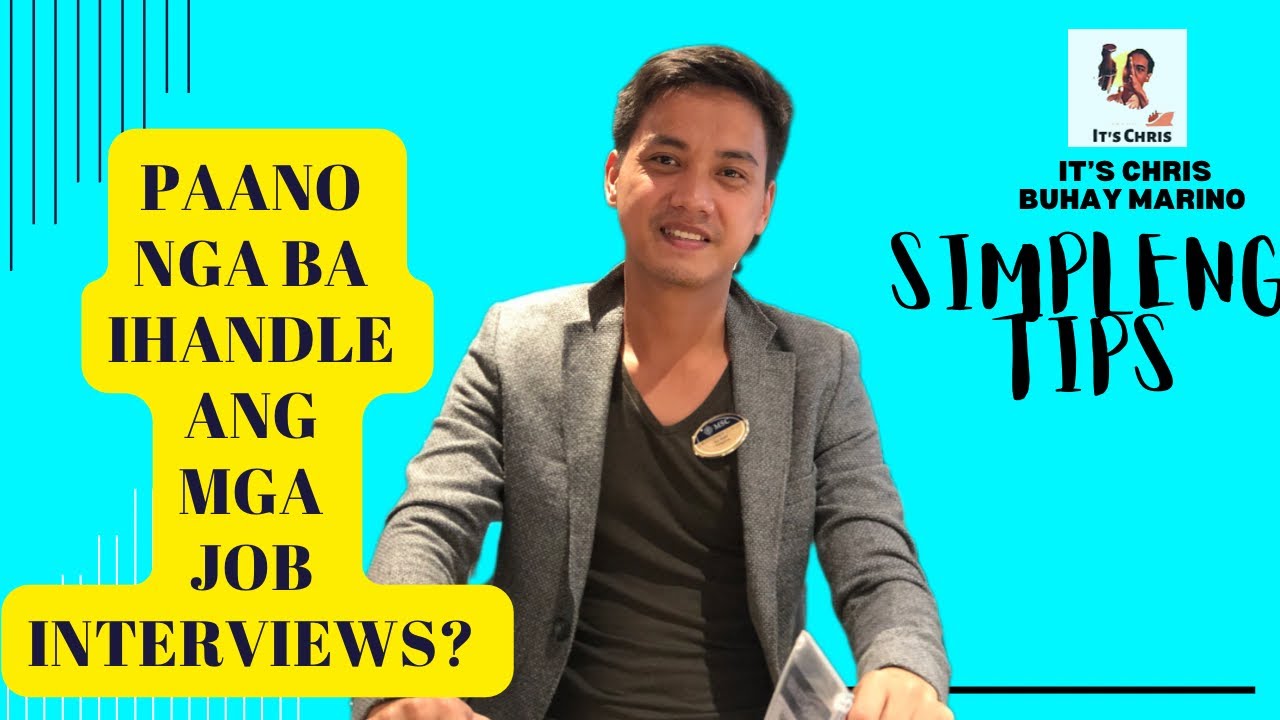 HOW TO ANSWER JOB INTERVIEWS | PAANO SUMAGOT SA JOB INTERVIEWS