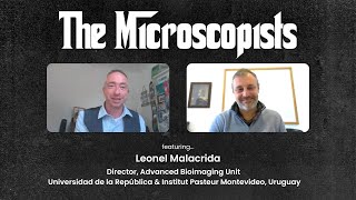 The Microscopists interviews Leonel Malacrida
