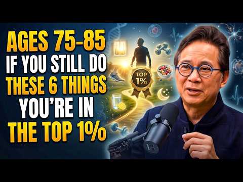 Ages 75–85: If You Still Do These 6 Things, You're 1 in 100 | Dr. William Li