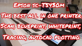 Epson SC-T5430M The best all in one printer, scan, blueprint, whiteprint,Tracing, autocad plotting..