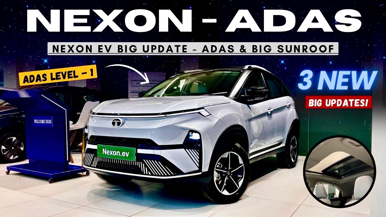 2025 TATA NEXON EV NEW UPDATES ❤️ NEXON EV ADAS, BIG SUNROOF & MORE…😍 