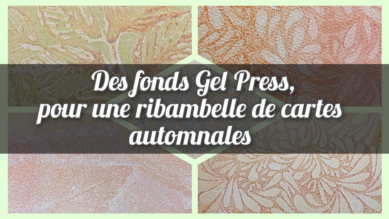 🍂 Tuto - Des fonds Gel Press en veux-tu, en voilà... -  On ne m'arrête plus 🙃😉