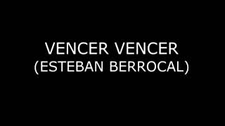 Video thumbnail of "VENCER VENCER"