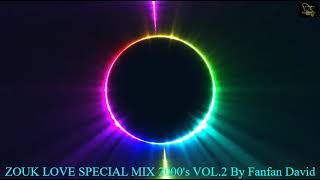 ZOUK LOVE SPECIAL 2000's VOL.2