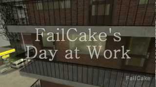 [Gmod] Failcake's Day at Work