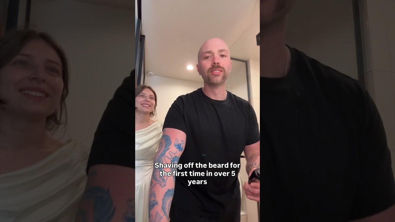 She made me shave for the first time in 5 years.