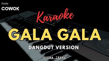 Rhoma Irama - Gala Gala  (Karaoke lirik tanpa vokal ) versi dangdut nada cowok Fm