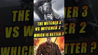 The Witcher 3 VS The Witcher 2 - Which is BETTER?
