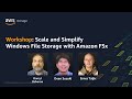 Scale and Simplify Windows File Storage with Amazon FSx - AWS Virtual Workshop