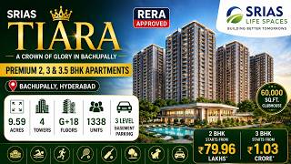 Tiara by SRIAS Life Spaces | ☎️ 91- 9643523582 | Premium 3 bhk apartments in Bachupally, Hyderabad