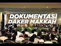 Dokumentasi Daker Makkah Haji 2017