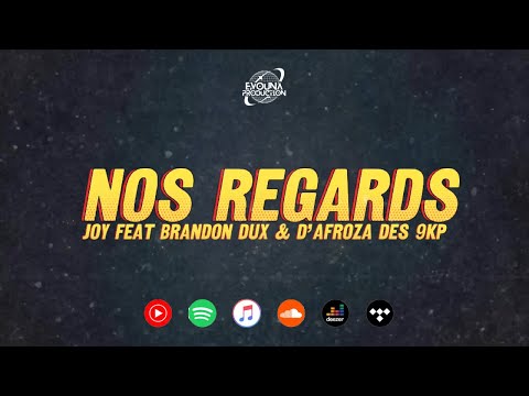 NOS REGARDS - Joy feat Brandon Dux & D’Afroza des 9KP