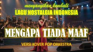 Download lagu Mengapa Tiada Maaf (Versi Pop Orkestra) - Wisan Music | Menyanyikan Kembali Lagu Nostalgia Indonesia