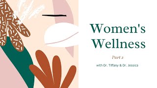 Women's Wellness Workshop: Part 2