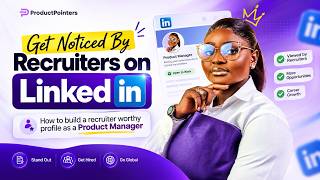LinkedIn Profile Optimization for Product Managers: Get Noticed by Recruiters