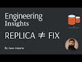 Why Replicas Don’t Fix Every Database Failure
