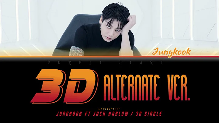 BTS Jungkook - 3D (feat. Jack Harlow)  Alternate Ver. (Traducida al español)
