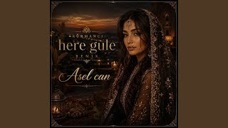 Kurmanci Here Gule Remix - Asel Can