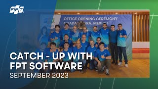 Catch-Up with FPT Software | September 2023