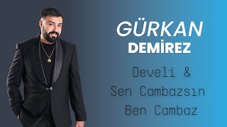 Gürkan Demirez - Develi & Sen Cambazsın Ben Cambaz (Canlı Performans) Resimi