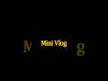 Mini Vlog🥰   bcoz why not??🤟 #minivlog #viral #shorts #trending