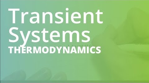 Transient Systems | Thermodynamics (THRM101)